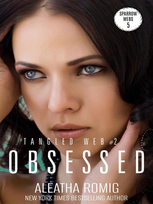 Title details for Obsessed by Aleatha Romig - Available
